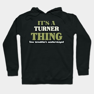 It's a Turner Thing You Wouldn't Understand Hoodie